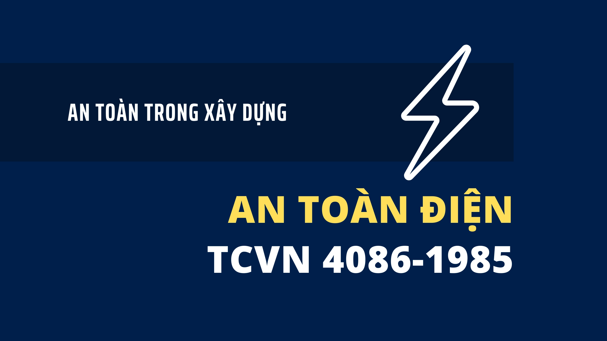 Tiêu chuẩn Việt Nam về An toàn điện trong xây dựng