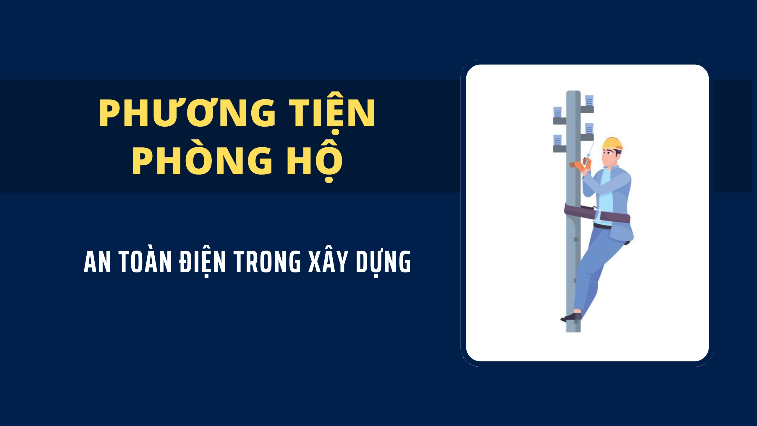 Phương tiện phòng hộ của công nhân